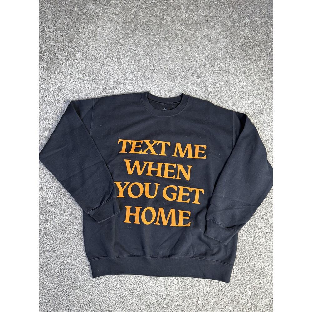 Lonely Ghost Sweatshirt Mens L Black Text Me When You Get Home Crewneck